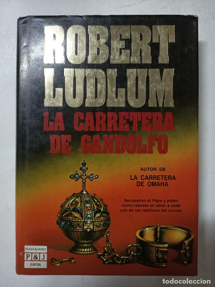 Libros: LA CARRETERA DE GANDOLFO / Robert Ludlum - Foto 1