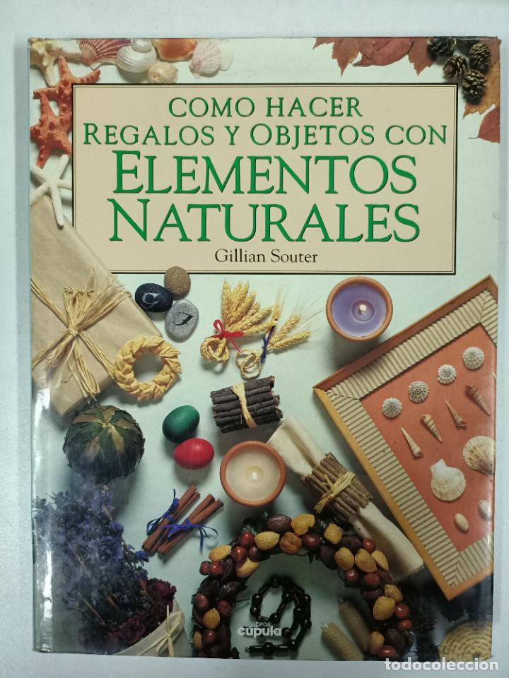 Libros: Como hacer regalos y objetos con elementos naturales / Gillian Souter - Foto 1
