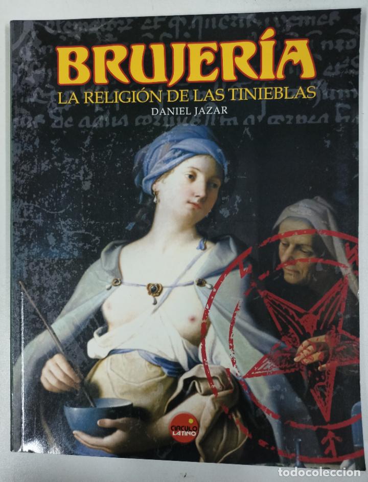 Libros: BRUJER&Iacute;A LA RELIGION DE LAS TINIEBLAS / Daniel Jazar - Foto 1