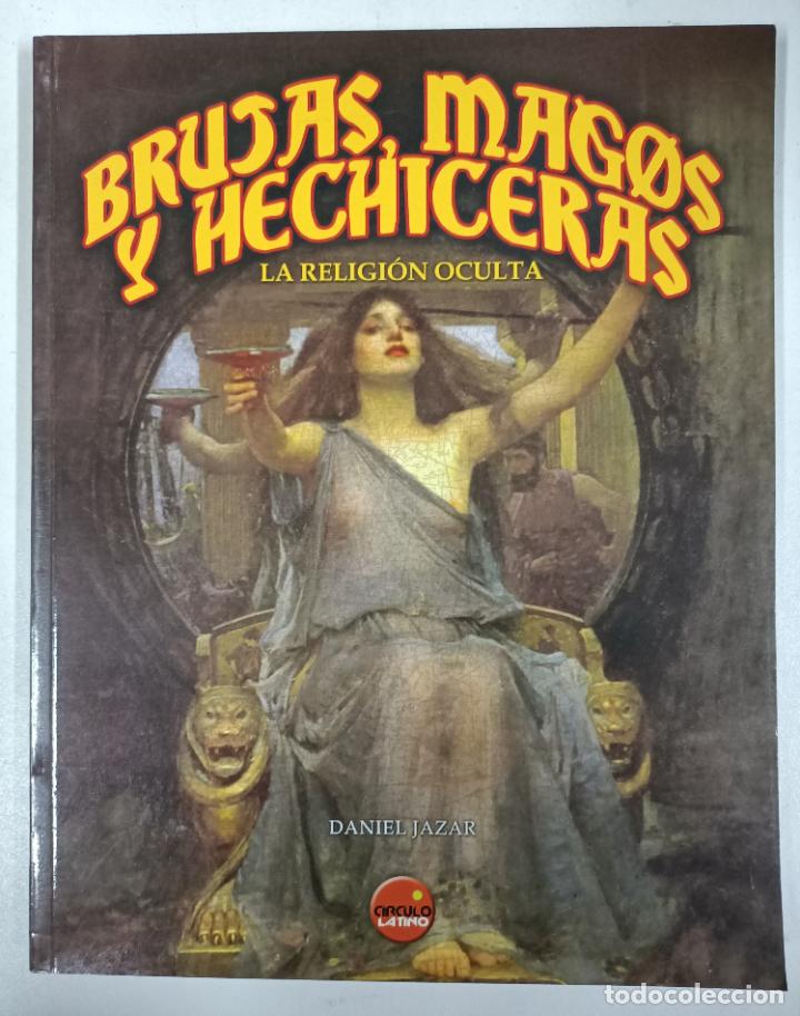 Libros: BRUJAS, MAGOS Y HECHICERAS / Daniel Jazar - Foto 1