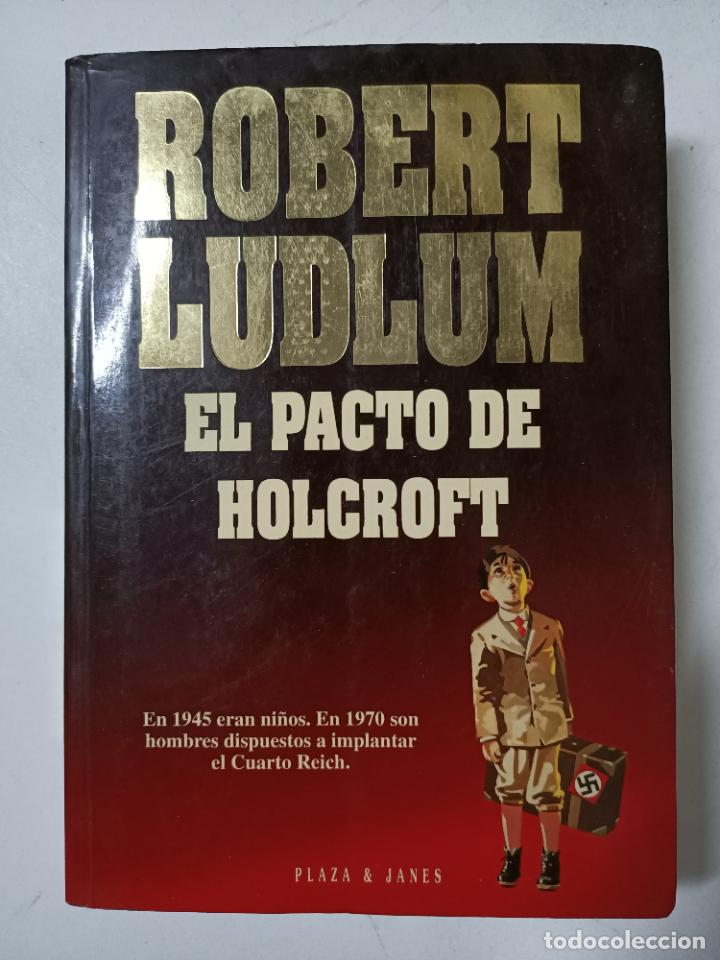 Libros: El pacto de Holcroft / Robert Ludlum - Foto 1