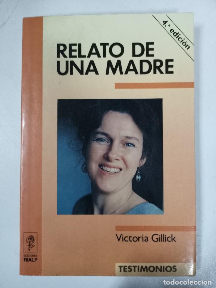 Libros: Relato de una madre / Victoria Gillick - Foto 1