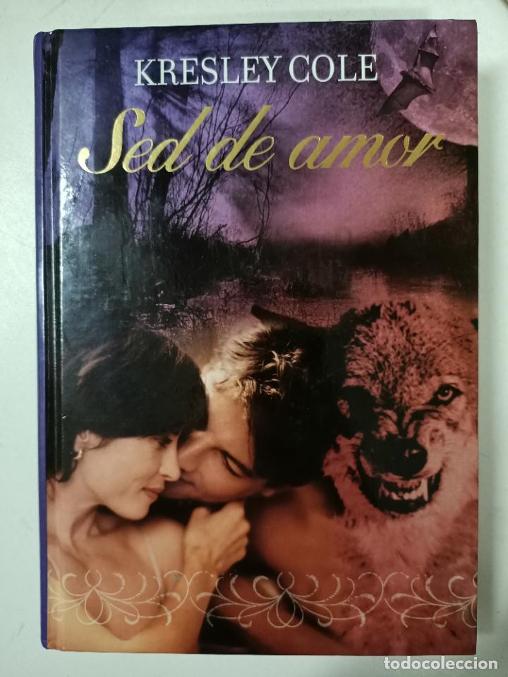 Libros: Sed de amor / Kresley Cole - Foto 1