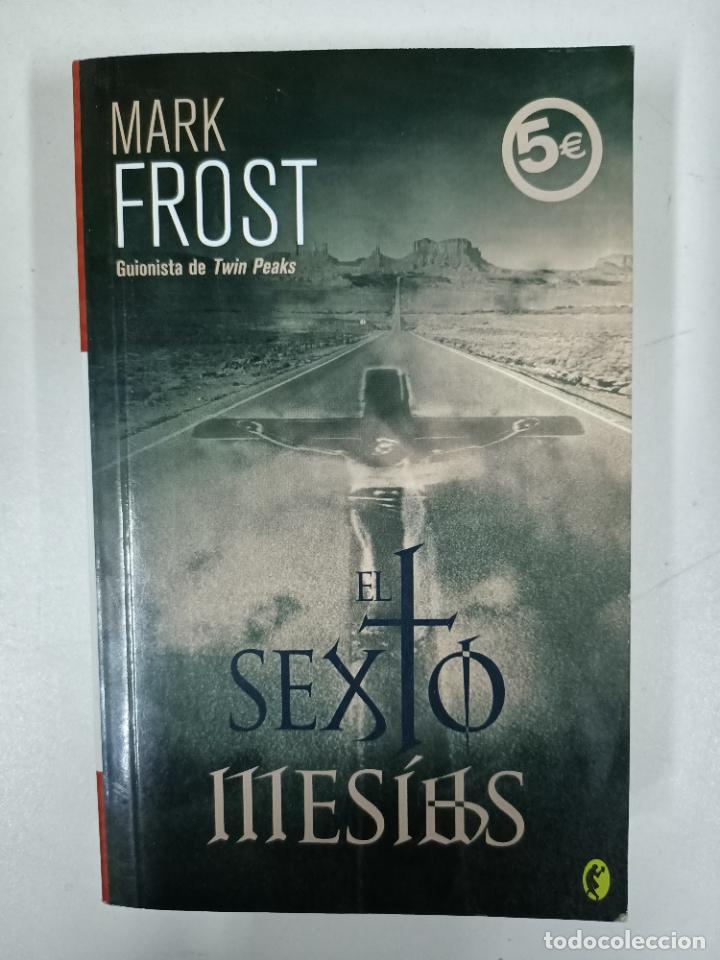 Libros: El sexto Mesias / Mark Frost - Foto 1
