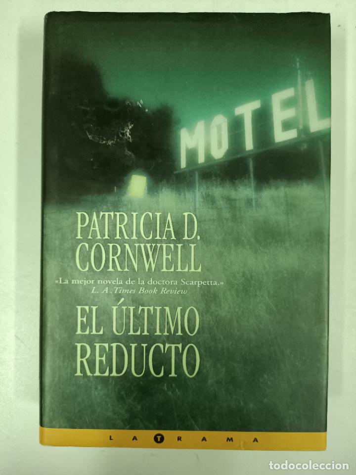 Libros: El &uacute;ltimo reducto / Patricia Cornwell - Foto 1