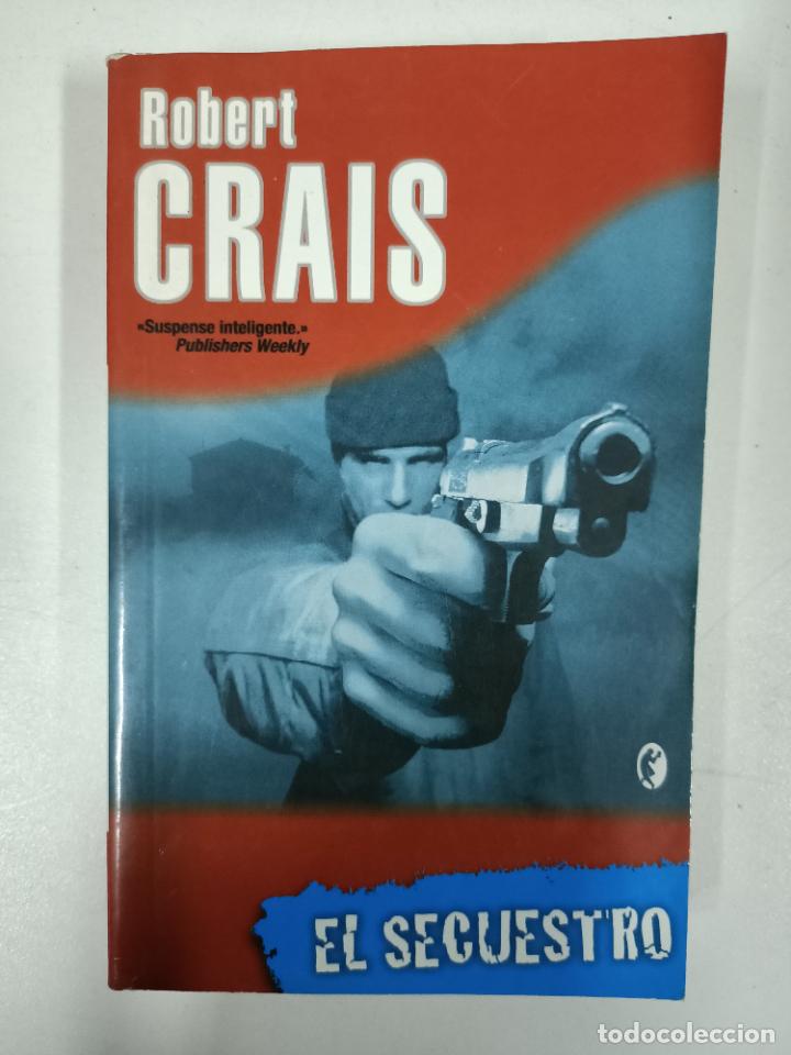 Libros: El Secuestro / Robert Crais - Foto 1
