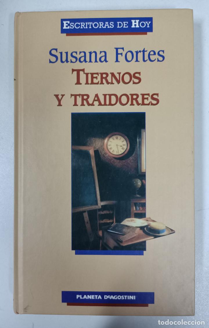Libros: Tiernos y traidores / Susana Fortes - Foto 1