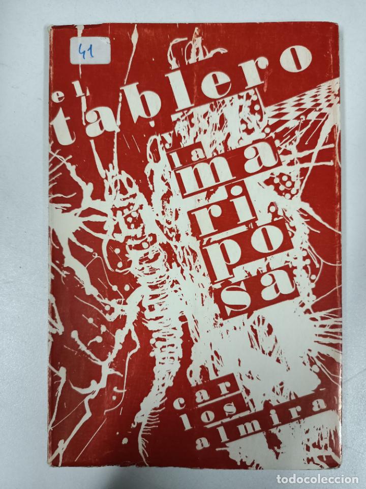 Libros: El tablero y la mariposa / Carlos Almira - Foto 1