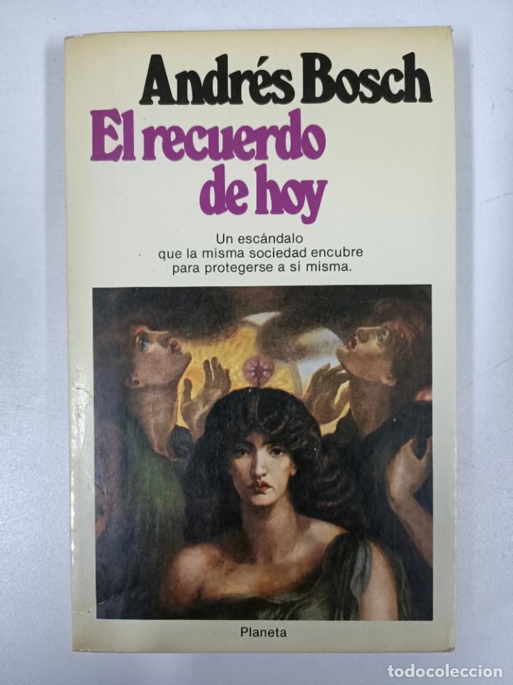 Libros: El recuerdo de hoy / Andr&eacute;s Bosch - Foto 1
