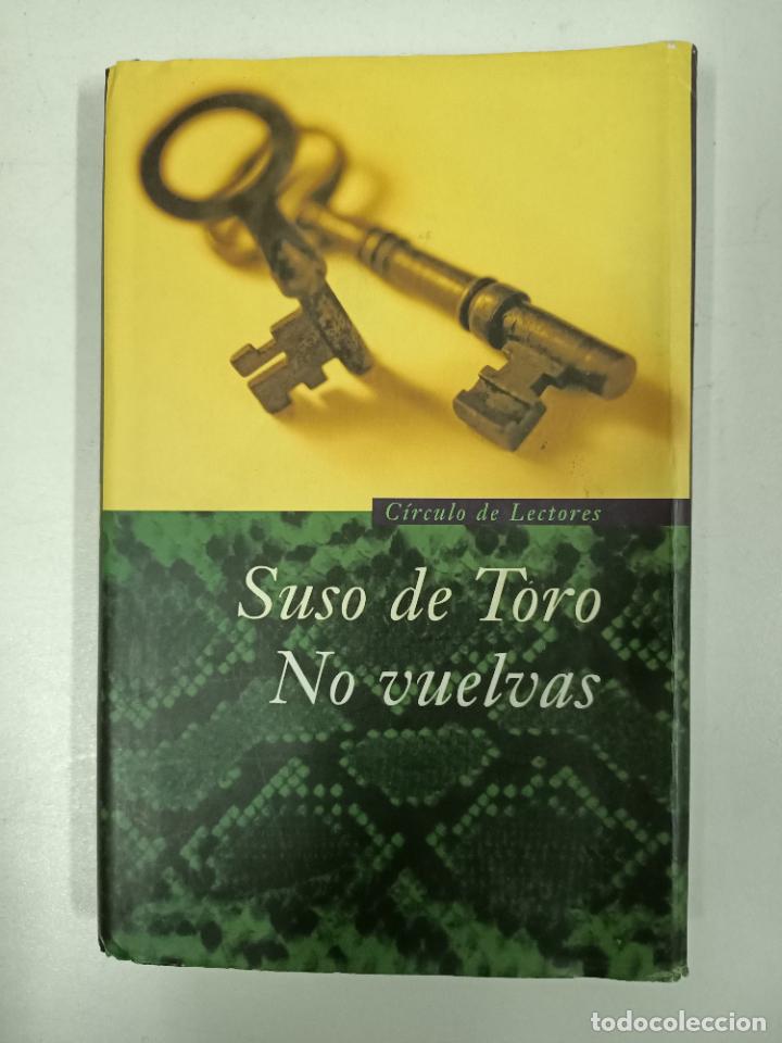 Libros: No vuelvas / Suso de Toro - Foto 1