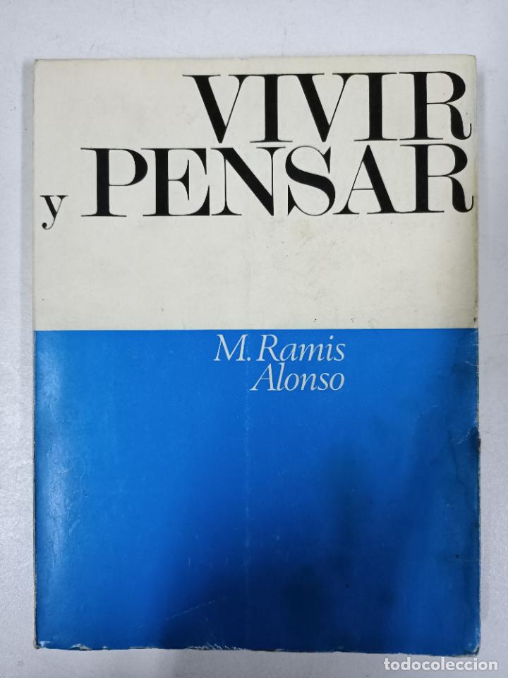 Libros: Vivir y pensar (mi filosof&iacute;a de la vida) / M. Ramis Alonso - Foto 1