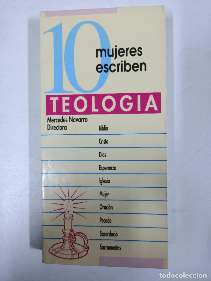 Libri di seconda mano: 10 mujeres escriben teolog&iacute;a / Mercedes Navarro (Directora)