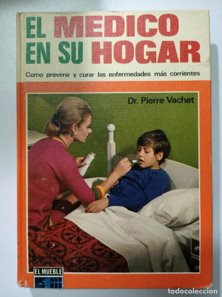 Libros: El m&eacute;dico en su hogar / Dr. Pierre Vachet - Foto 1