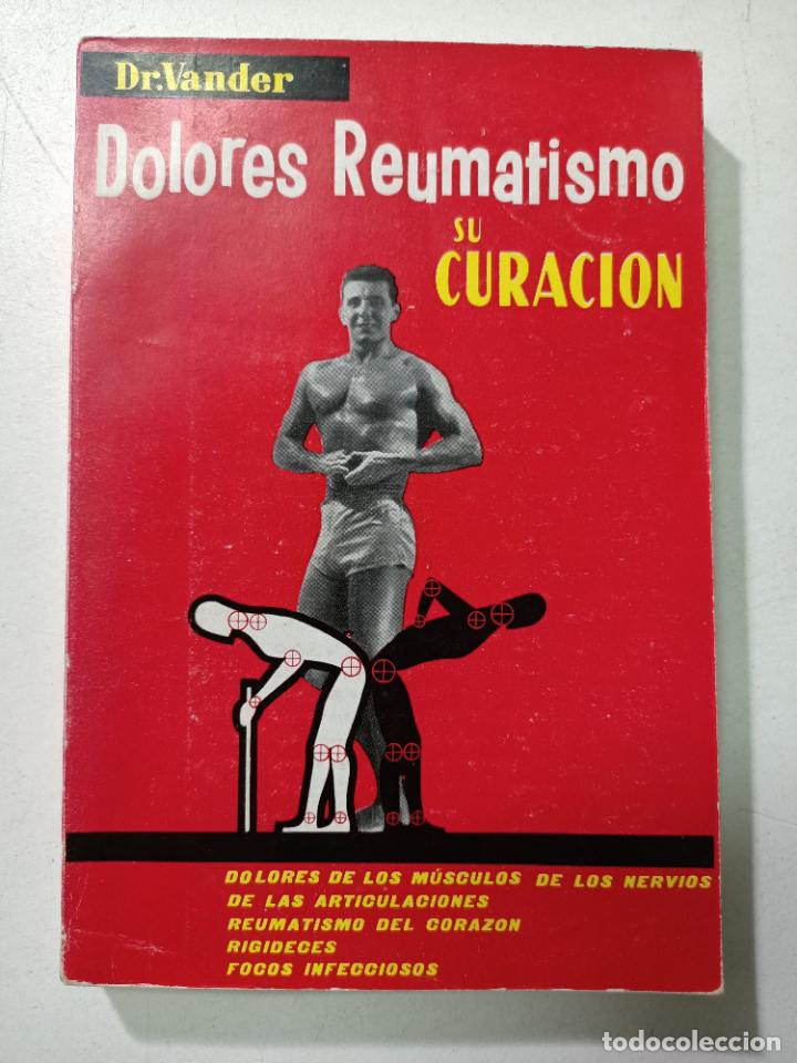 Libros: Dolores reumatismo, su curaci&oacute;n / Dr. A. Vander - Foto 1