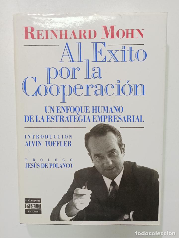 Libros: Al exito por la cooperaci&oacute;n / Reinhard Mohn - Foto 1
