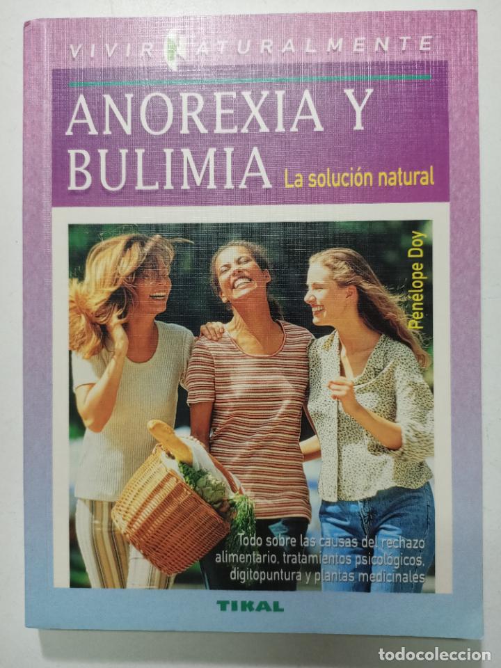 Libros: Anorexia y Bulimia - La soluci&oacute;n natural / Penelope Doy - Foto 1