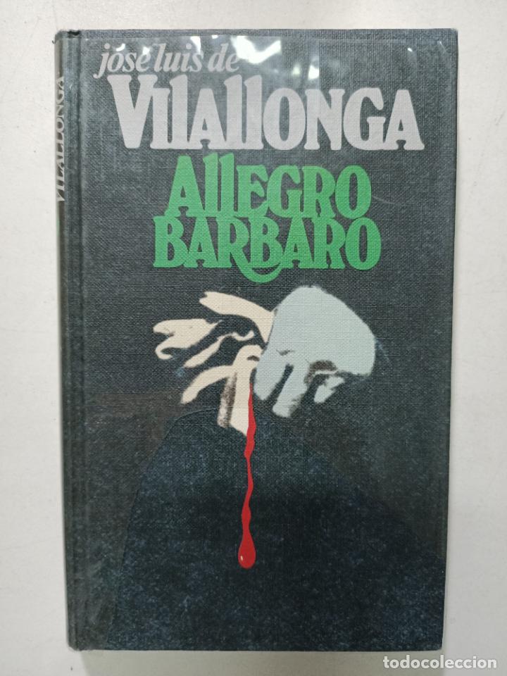 Libros: Allegro B&aacute;rbaro / Jos&eacute; Luis de Vilallonga - Foto 1
