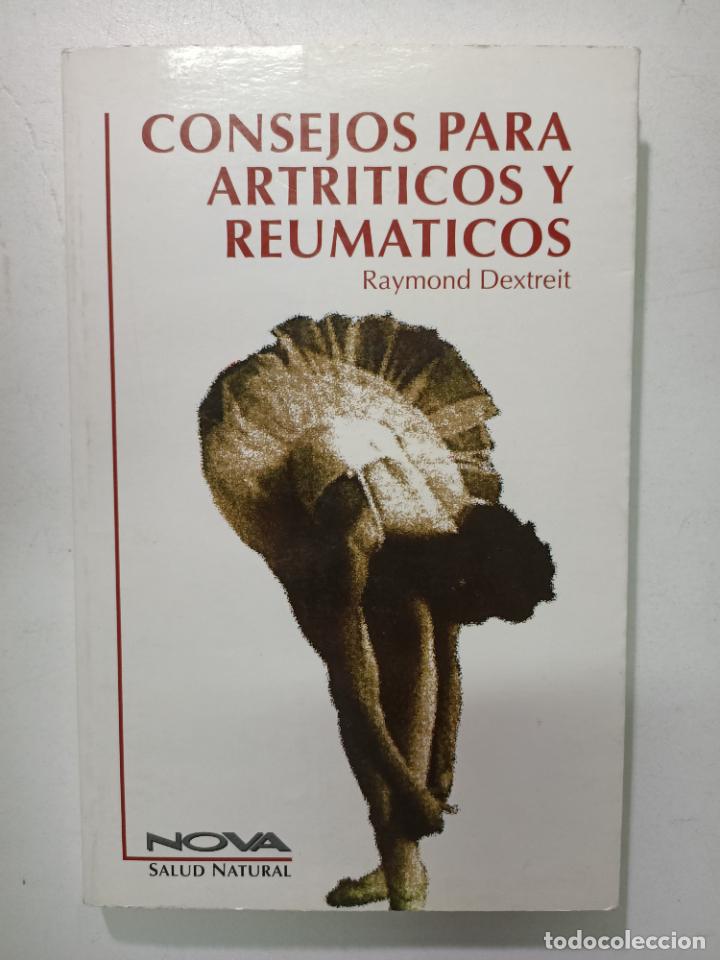 Libros: CONSEJOS PARA ARTRITICOS Y REUMATICOS / Raymond Dextreit - Foto 1