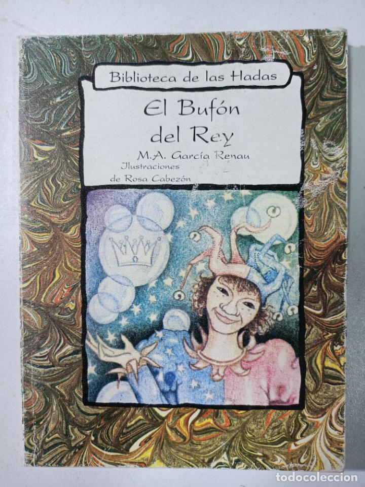 Libros: El buf&oacute;n del rey (Biblioteca de las Hadas) / M.A. Garc&iacute;a Renan - Foto 1