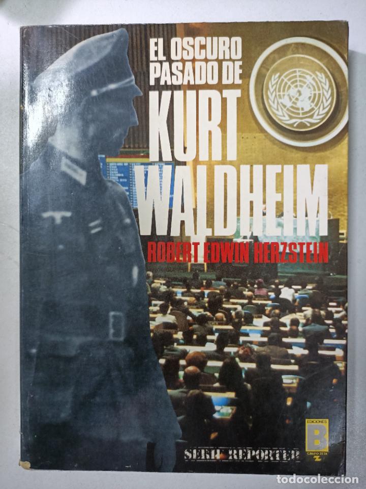 Libros: Oscuro pasado de Kurt Waldheim / Robert Edwin Herzstein - Foto 1