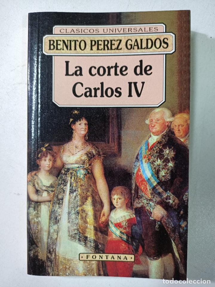 Libros: La Corte De Carlos IV / Benito Perez Galdos - Foto 1
