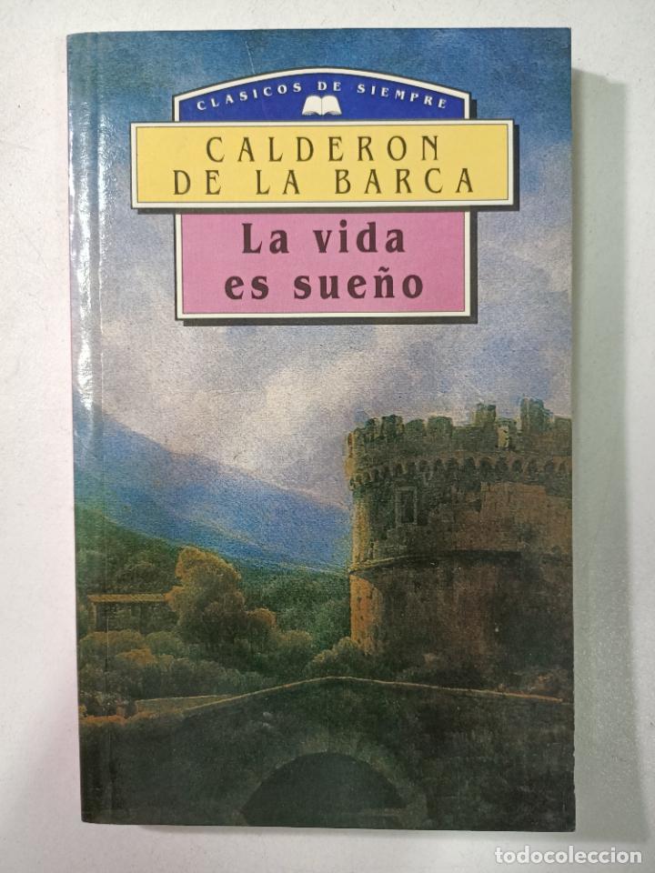 Libros: La vida es sue&ntilde;o / Pedro Calderon de la Barca - Foto 1