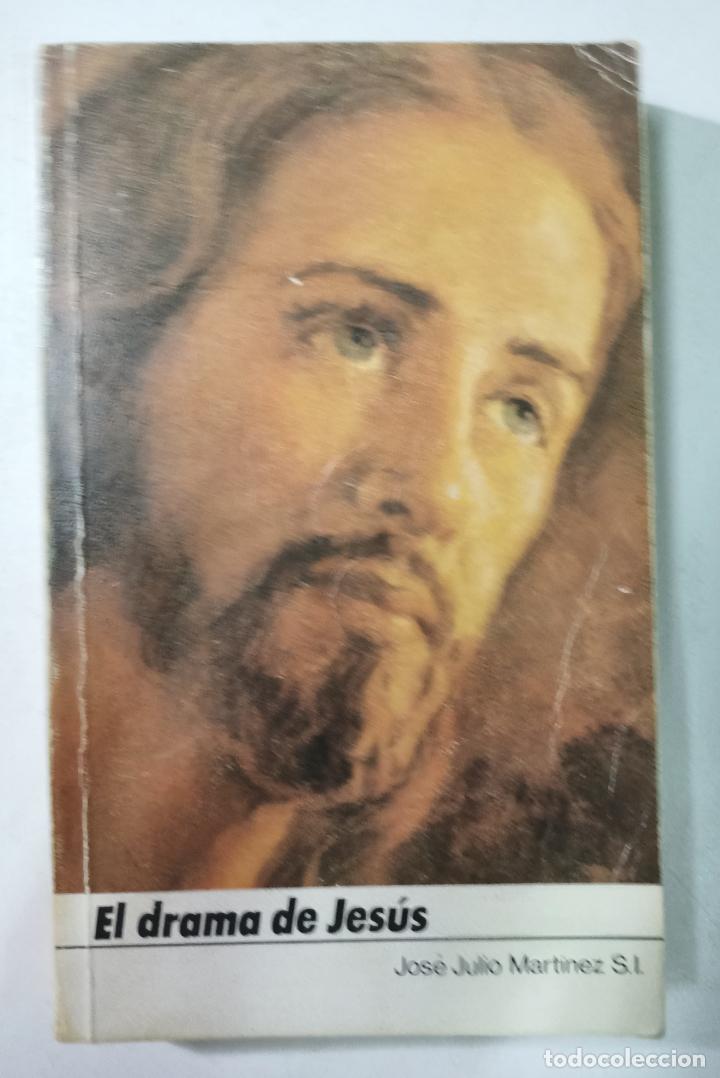 Libros: El drama de Jes&uacute;s / Jos&eacute; Julio Martinez - Foto 1