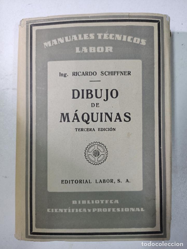Libros: Manuales Tecnicos Labor. Dibujo de M&aacute;quinas / Ricardo Schiffner - Foto 1