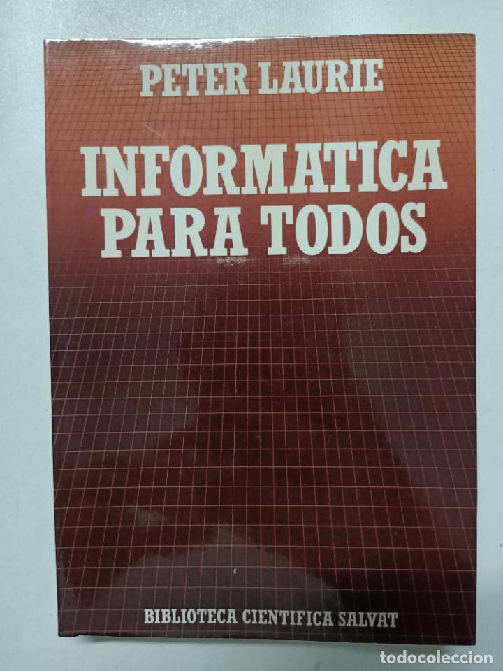 Libros: Informatica para todos. Biblioteca Cientifica Salvat / Peter Laurie - Foto 1