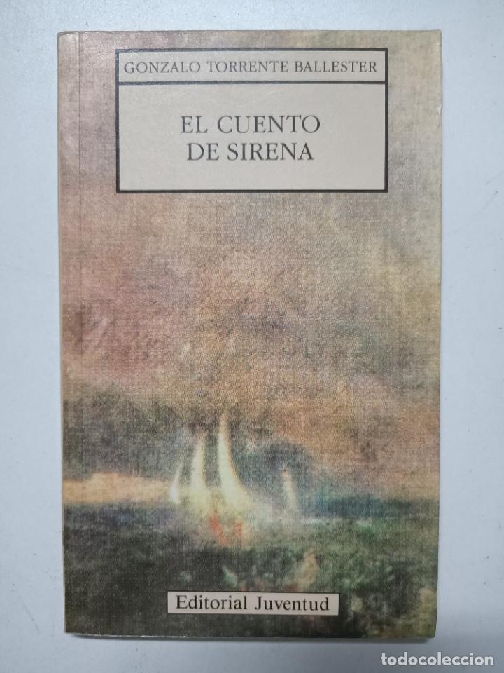 Libros: El cuento de la sirena / Gonzalo Torrente Ballester - Foto 1