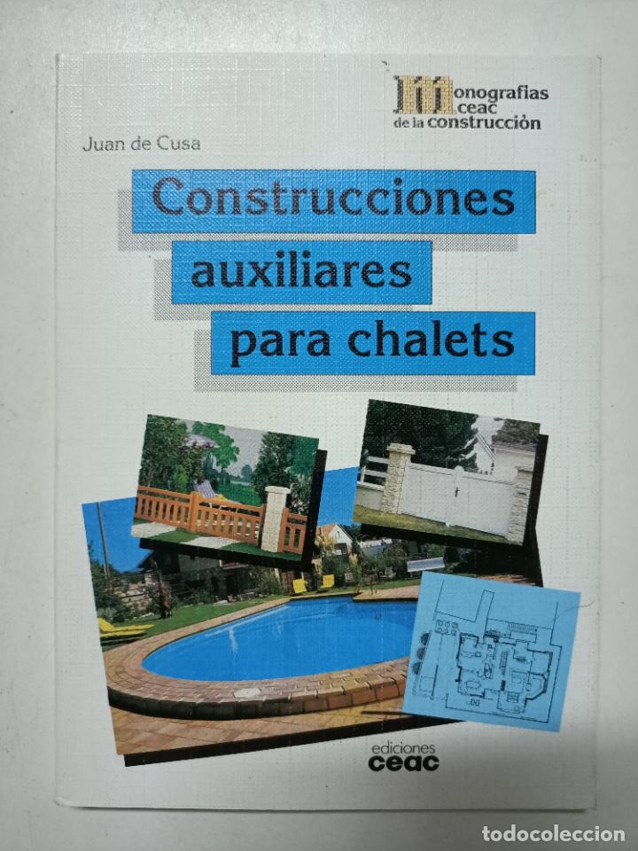 Libros: Construcciones auxiliares para chalets / Juan De Cusa - Foto 1