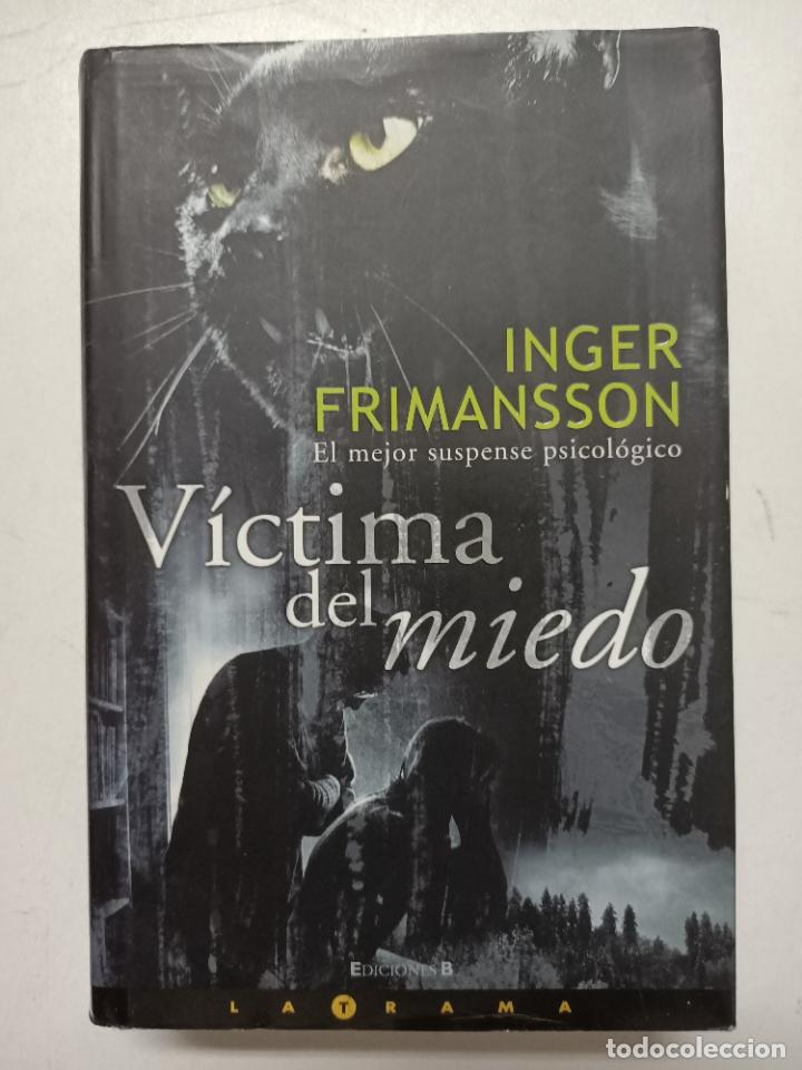 Libros: VICTIMA DEL MIEDO / Inger Frimansson - Foto 1