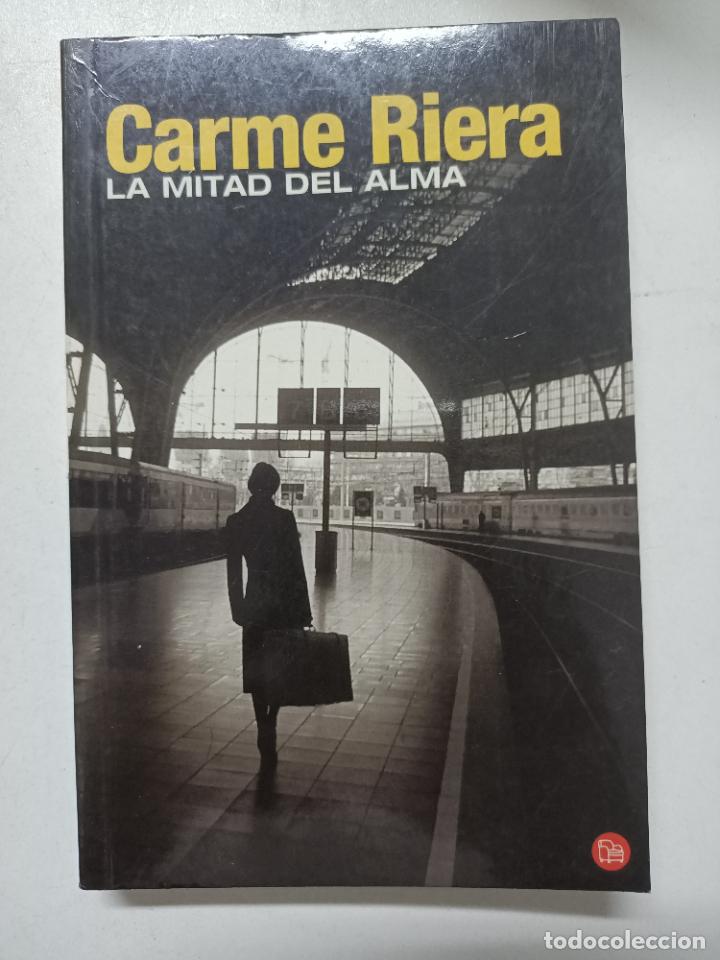 Libros: LA MITAD DEL ALMA / Carme Riera - Foto 1