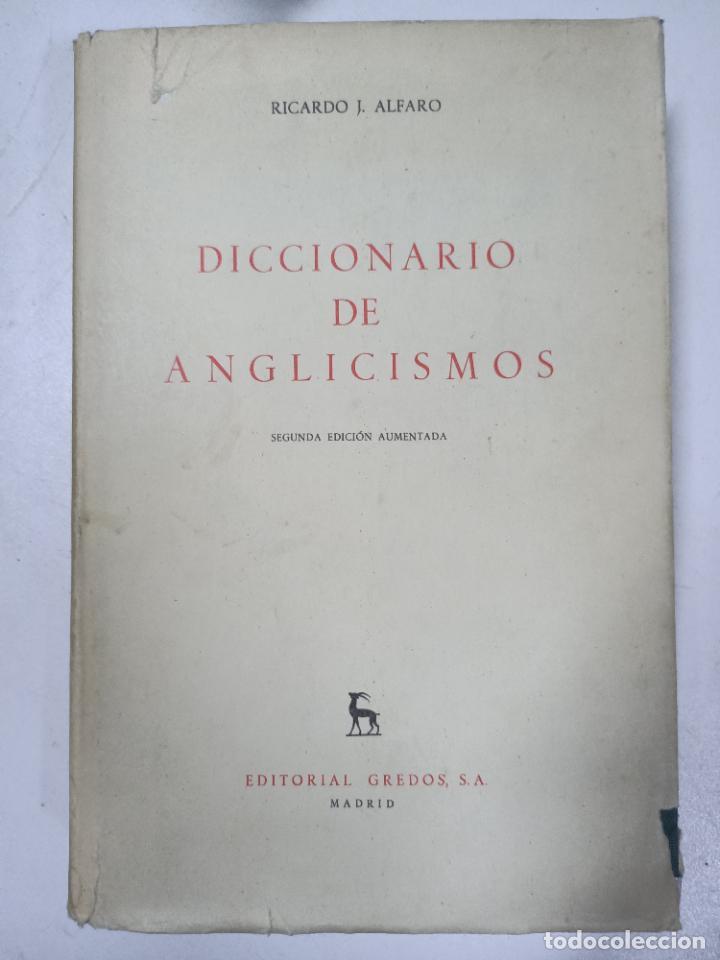 Libros: Diccionario de Anglicismos / Ricardo J. Alfaro - Foto 1