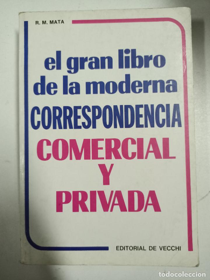 Libros: El gran libro de la moderna correspondencia comercial y privada / R.M. Mata - Foto 1