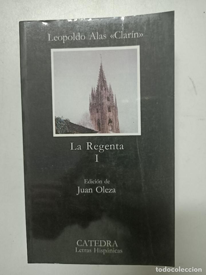 Libros: La Regenta, I (Letras Hisp&aacute;nicas) / &laquo;Clar&iacute;n&raquo;, Leopoldo Alas - Foto 1