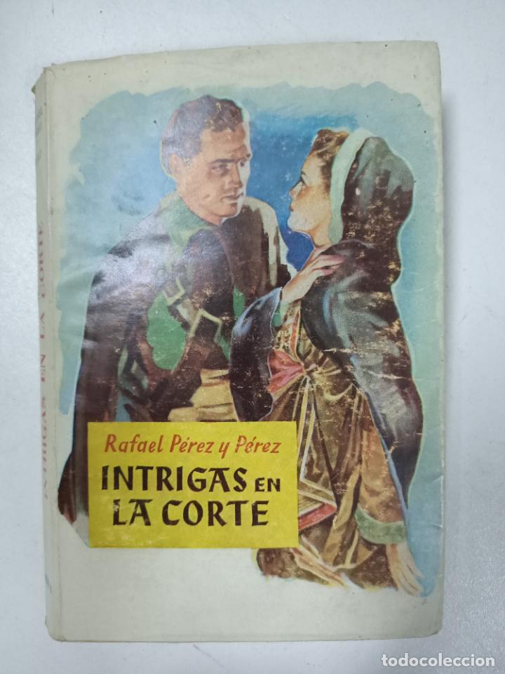 Libros: Intrigas en la Corte / Rafael P&eacute;rez y P&eacute;rez - Foto 1