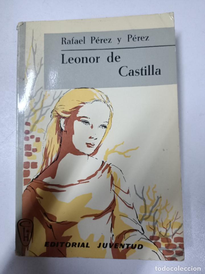 Libros: Leonor de Castilla / Rafael P&eacute;rez y P&eacute;rez - Foto 1