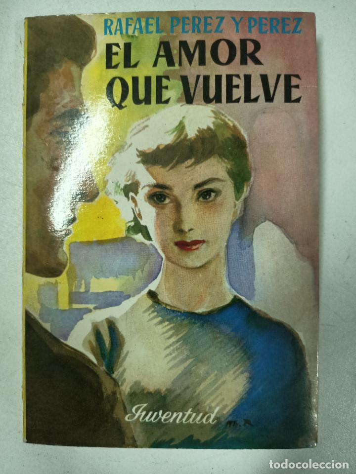 Libros: El amor que vuelve / Rafael P&eacute;rez Y P&eacute;rez - Foto 1