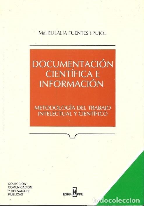 Libros: DOCUMENTACION CIENTIFICA E INFORMACION MA EULALIA FUENTES I PUJOL ESRP PPU - Foto 1