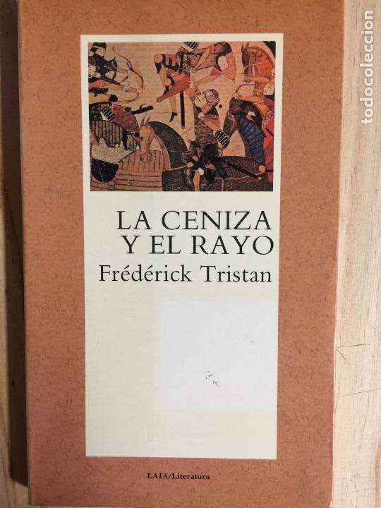 Libros: La ceniza y el rayo / Todo el sue&ntilde;o de adan - Fr&eacute;deric Tristan / Angel bernardo Viso