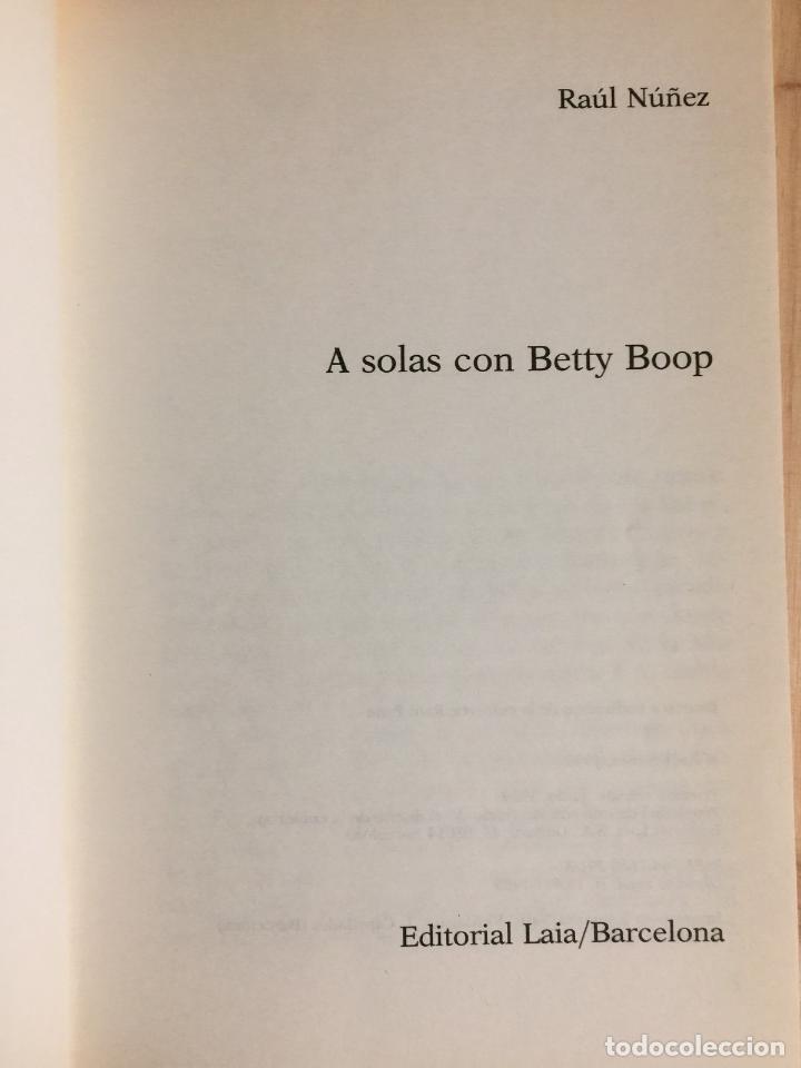 Libros: A solas con Betty Boop - Raul N&uacute;&ntilde;ez - Foto 2