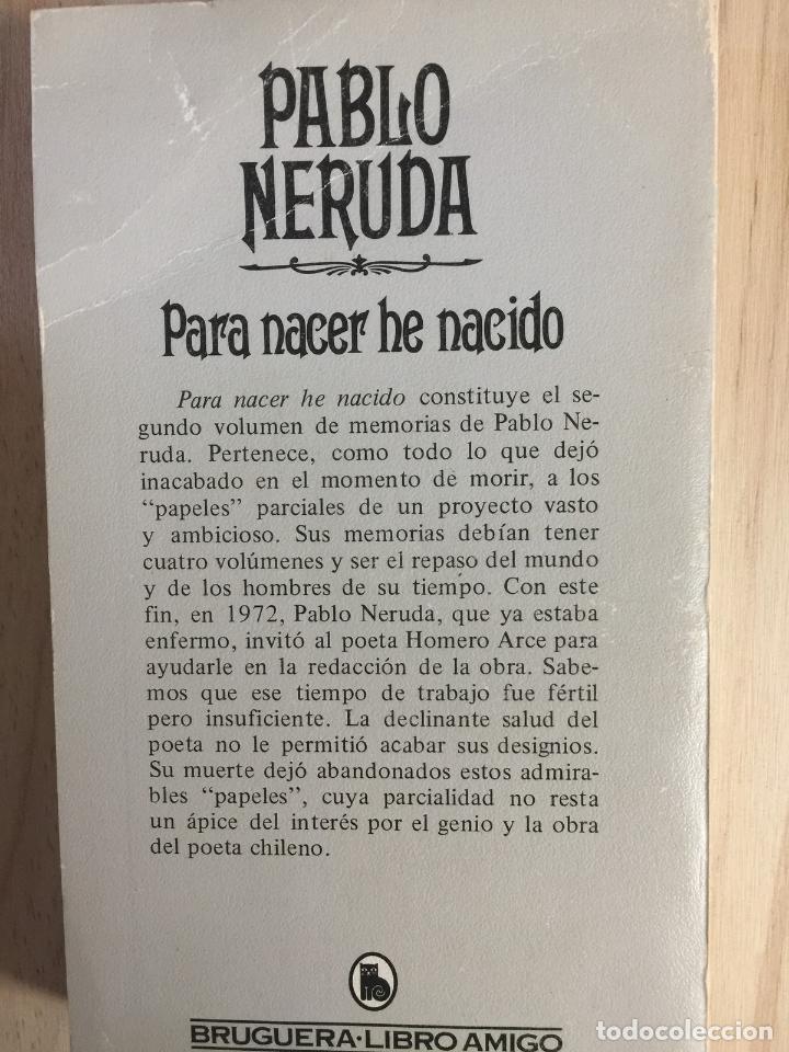 Libros: Para nacer he nacido - Pablo Neruda - Foto 4