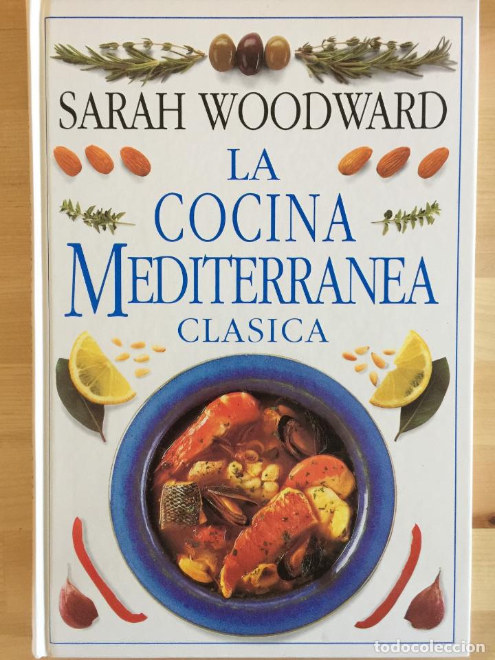 Livres: LA COCINA MEDITERR&Aacute;NEA CL&Aacute;SICA - SARAH WOODWARD