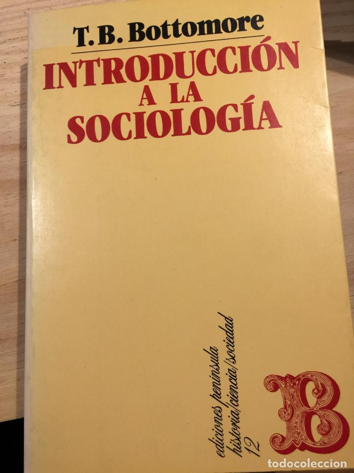 Libros: Introducci&oacute;n a la sociolog&iacute;a - T. B. Bottomore - Foto 1