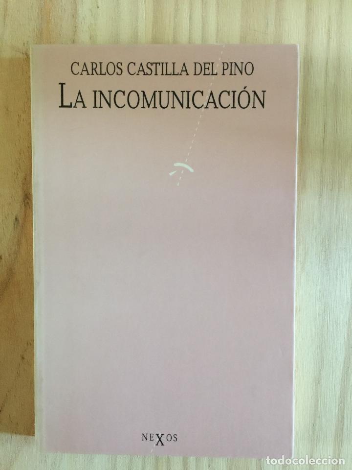 Libros: La incomunicacion - Carlos Castilla del Pino - Foto 1