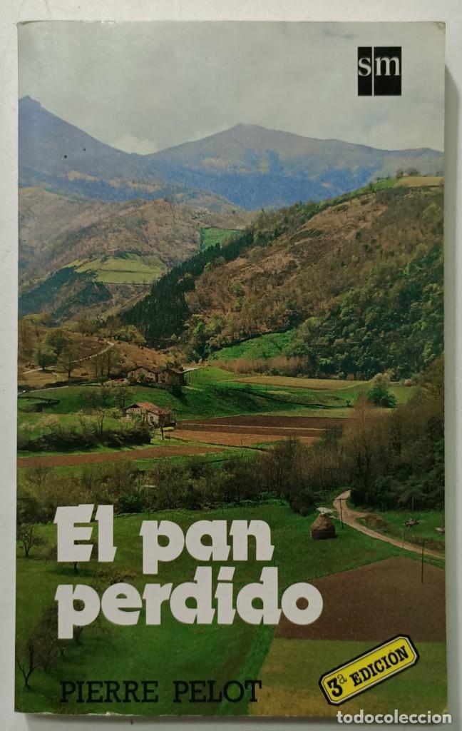 Libros: El pan perdido / Pierre Pelot - Foto 1