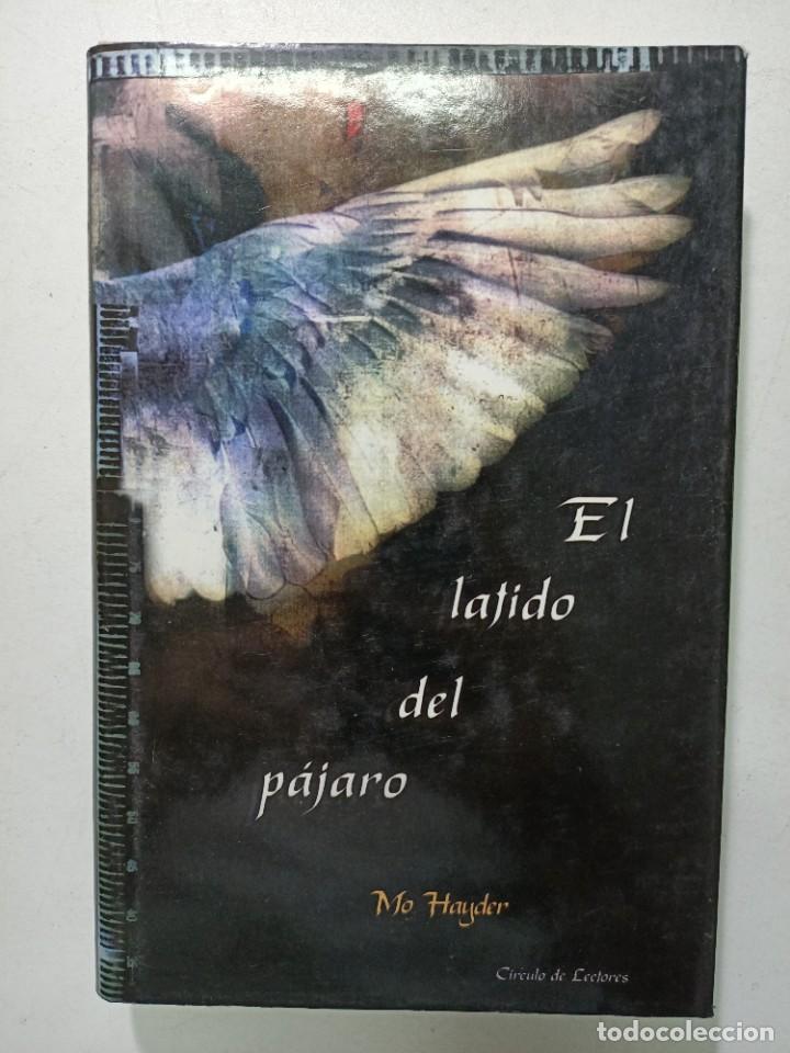 Libros: El latido del p&aacute;jaro / Mo Hayder - Foto 1