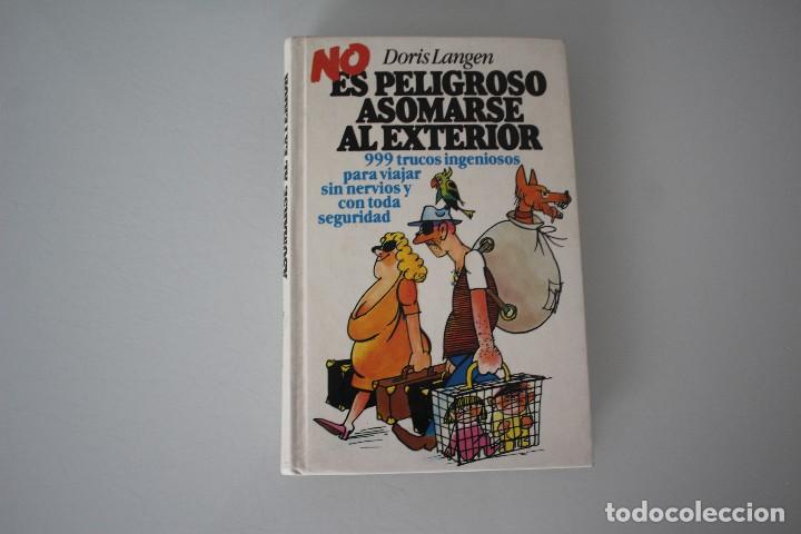 Libros: NO ES PELIGROSO ASOMARSE AL EXTERIOR - Foto 1