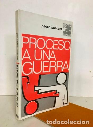 Libros: Proceso a una Guerra - Pascual, Pedro (1934-2002) - Foto 1